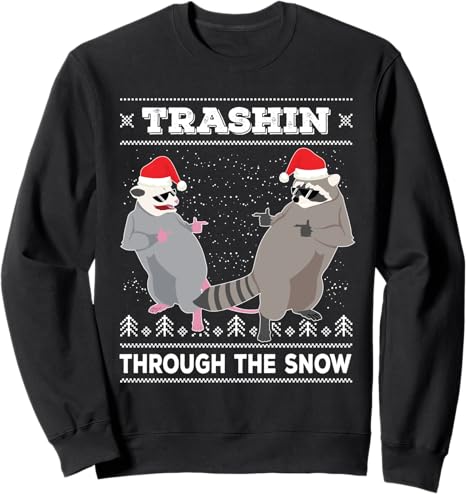 Trashin Through The Snow Garbage Gang Opossum Raccoon Santa Sweatshirt